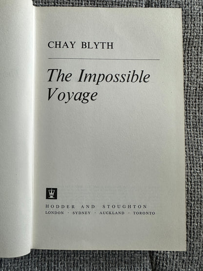 1971*1st* The Impossible Voyage - Chay Blyth(Hodder & Stoughton)