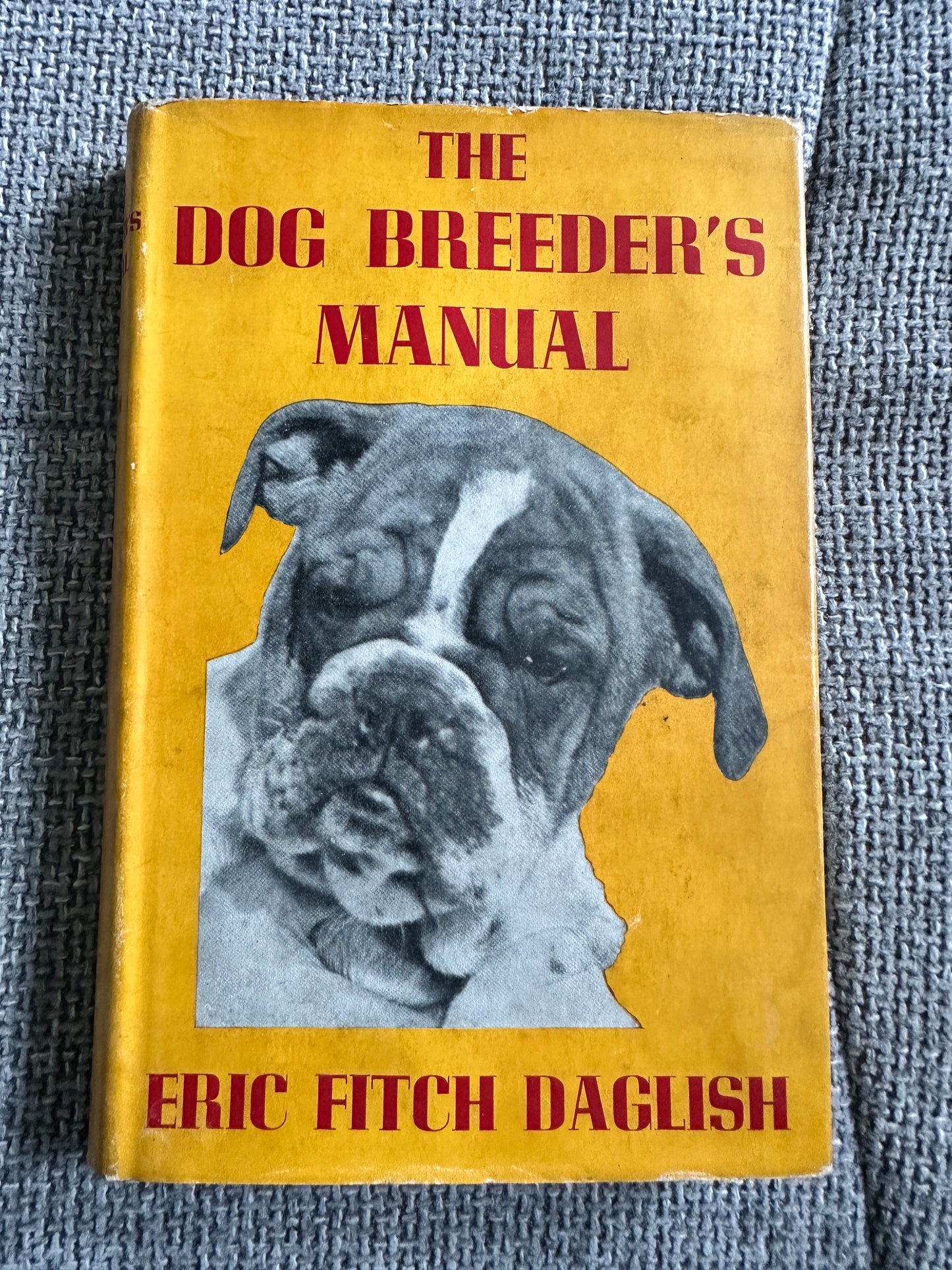 1951*1st* The Dog Breeder’s Manual - Eric Fitch Dalglish(Dent)