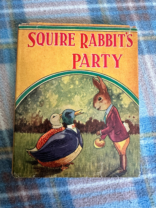 1947*1st* Squire Rabbit’s Party - Mary Warden(Illust Michael Lambart) Sandle Brothers Ltd