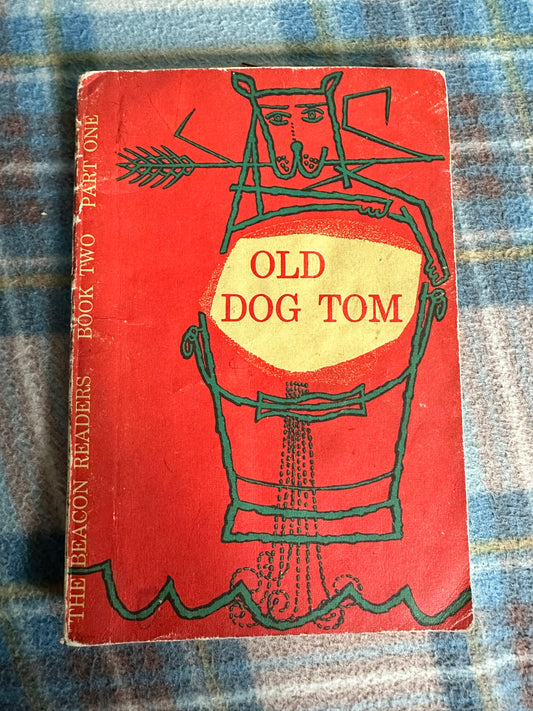 1963 Old Dog Tom(Beacon Readers Book 2 Part 1)James H. Fassett(H. Radcliffe Wilson(Ginn & Co Ltd)