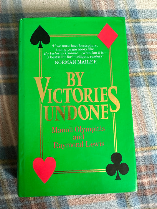 1988*1st SIGNED* By Victories Undone - Manoli Olympitis & Raymond Lewis(Quartet Books)