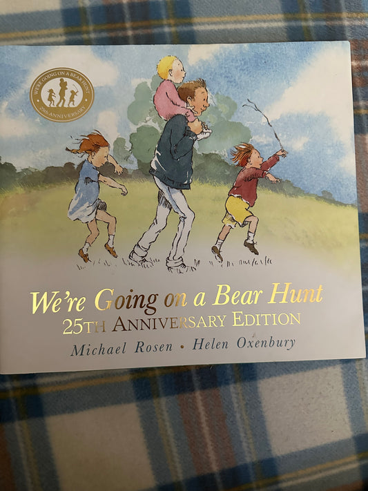 2014 25th Anniversary edition We’re Going On A Bear Hunt - Michael Rosen illustrated by Helen Oxenbury(Walker Books)