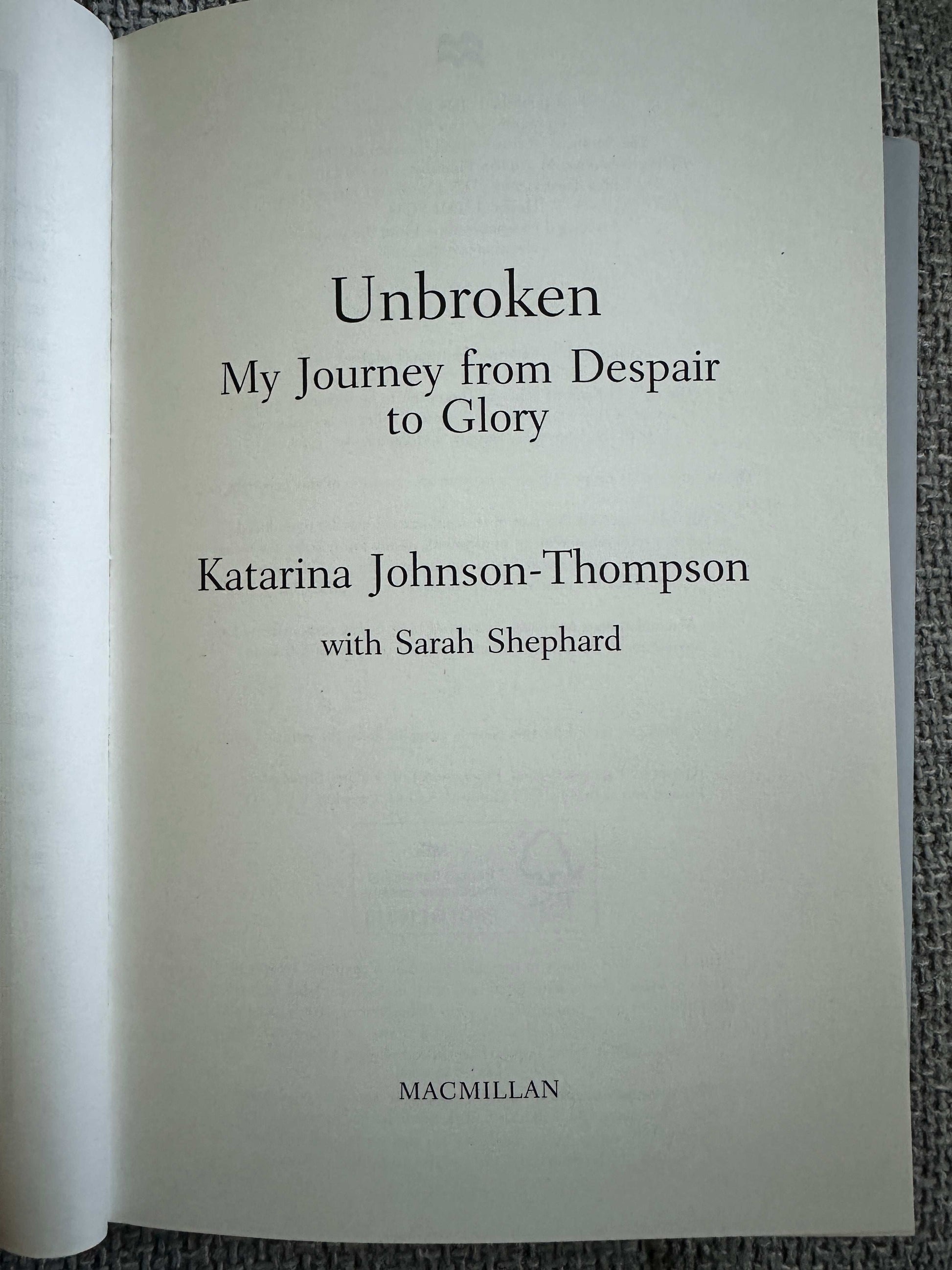 2024*SIGNED 1st* Unbroken: My Journey From Despair To Glory - Katarina Johnson - Thompson (MacMillan)
