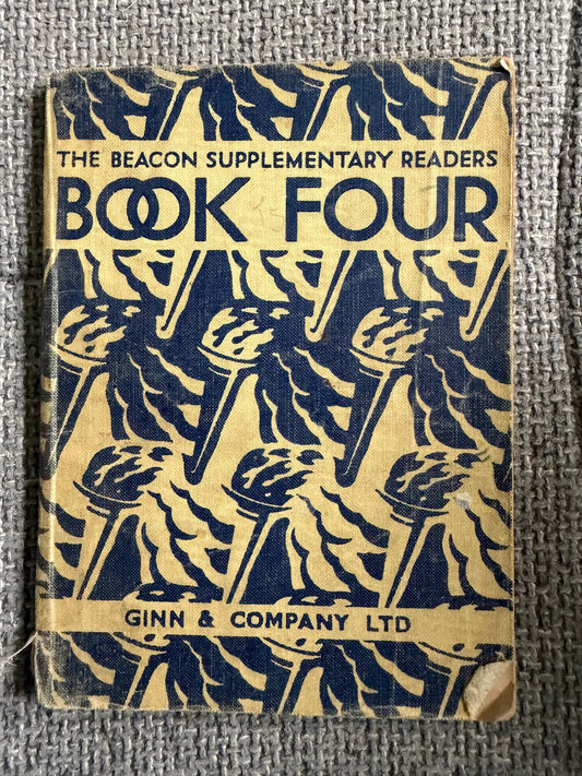 The Beacon Supplementary Readers – Book Four: The Faithful Beasts and Other Stories. Ginn & Company Ltd, London. Undated, probably late 1940s. 96 pages.
