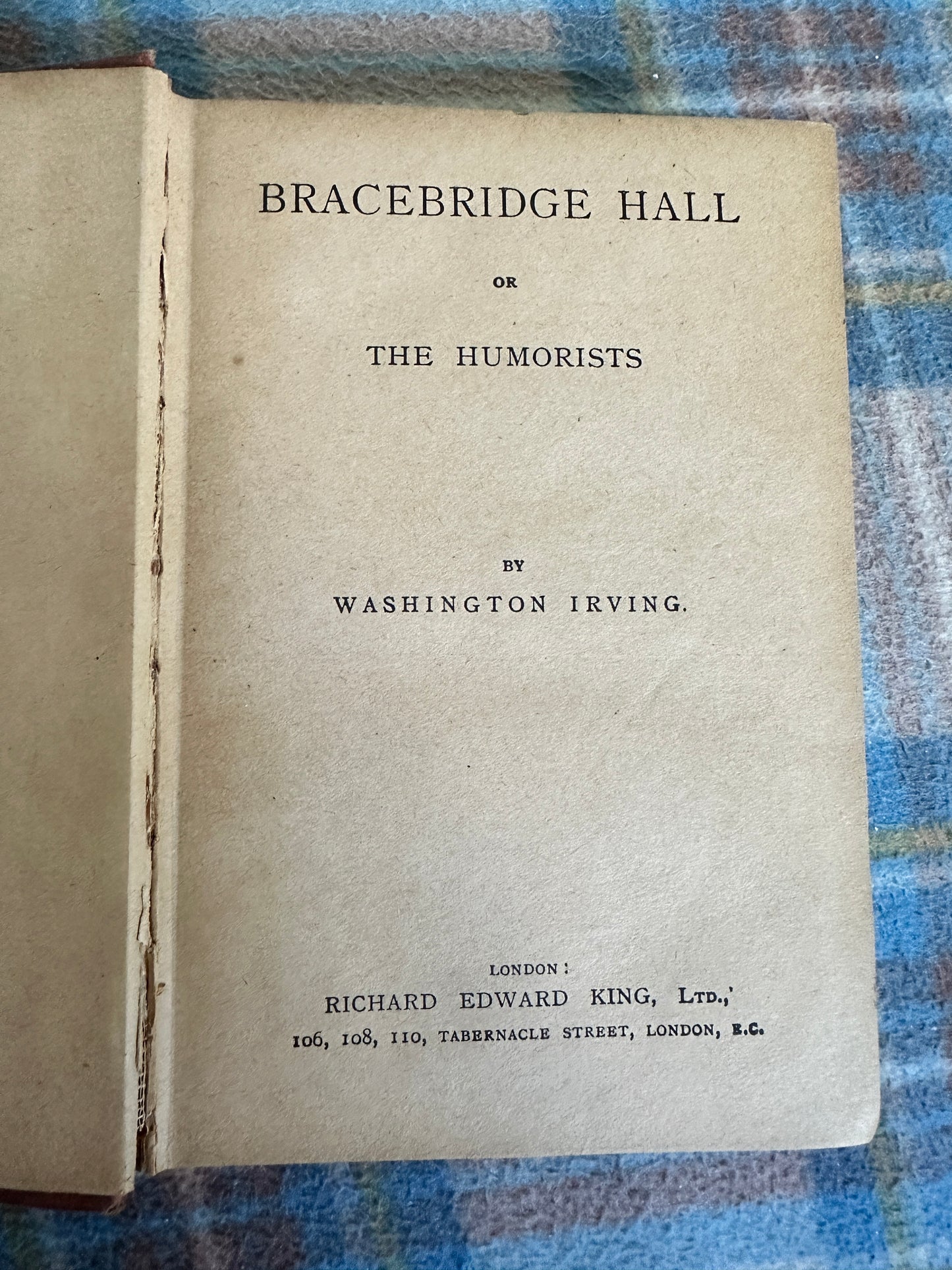 1915 Bracebridge Hall or The Humorists - Washington Irving(Richard Edward King Publishers)