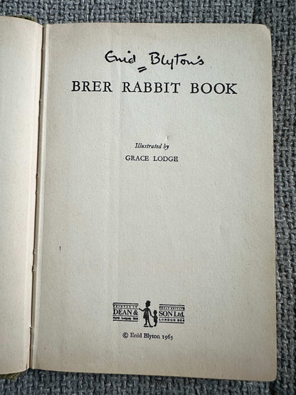1963 Brer Rabbit Book - Enid Blyton (Grace Lodge Illust) Dean & Son Ltd