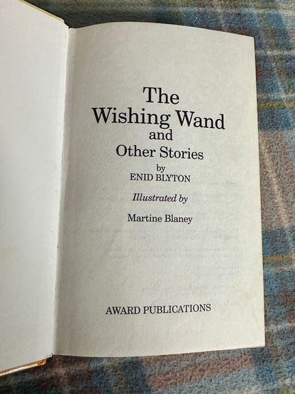 1997 The Wishing Wand & Other Stories - Enid Blyton(Martine Blaney illustration) Award Publication