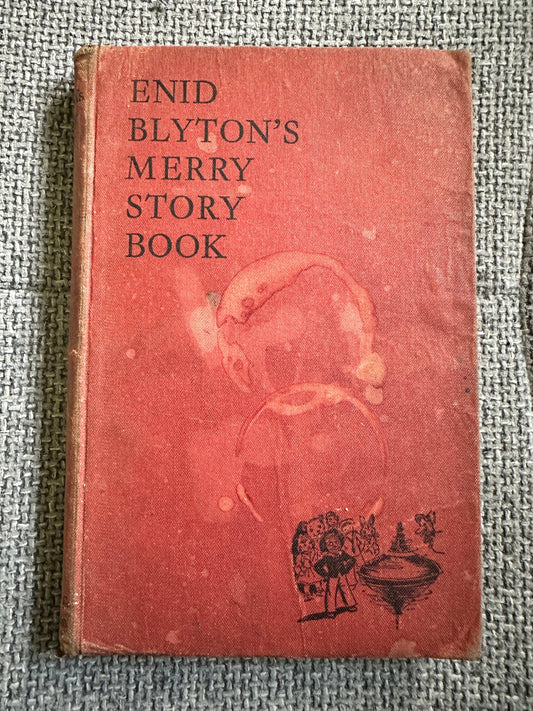 1943*1st* Enid Blyton’s Merry Story Book (Eileen Soper illustrations) Hodder & Stoughton