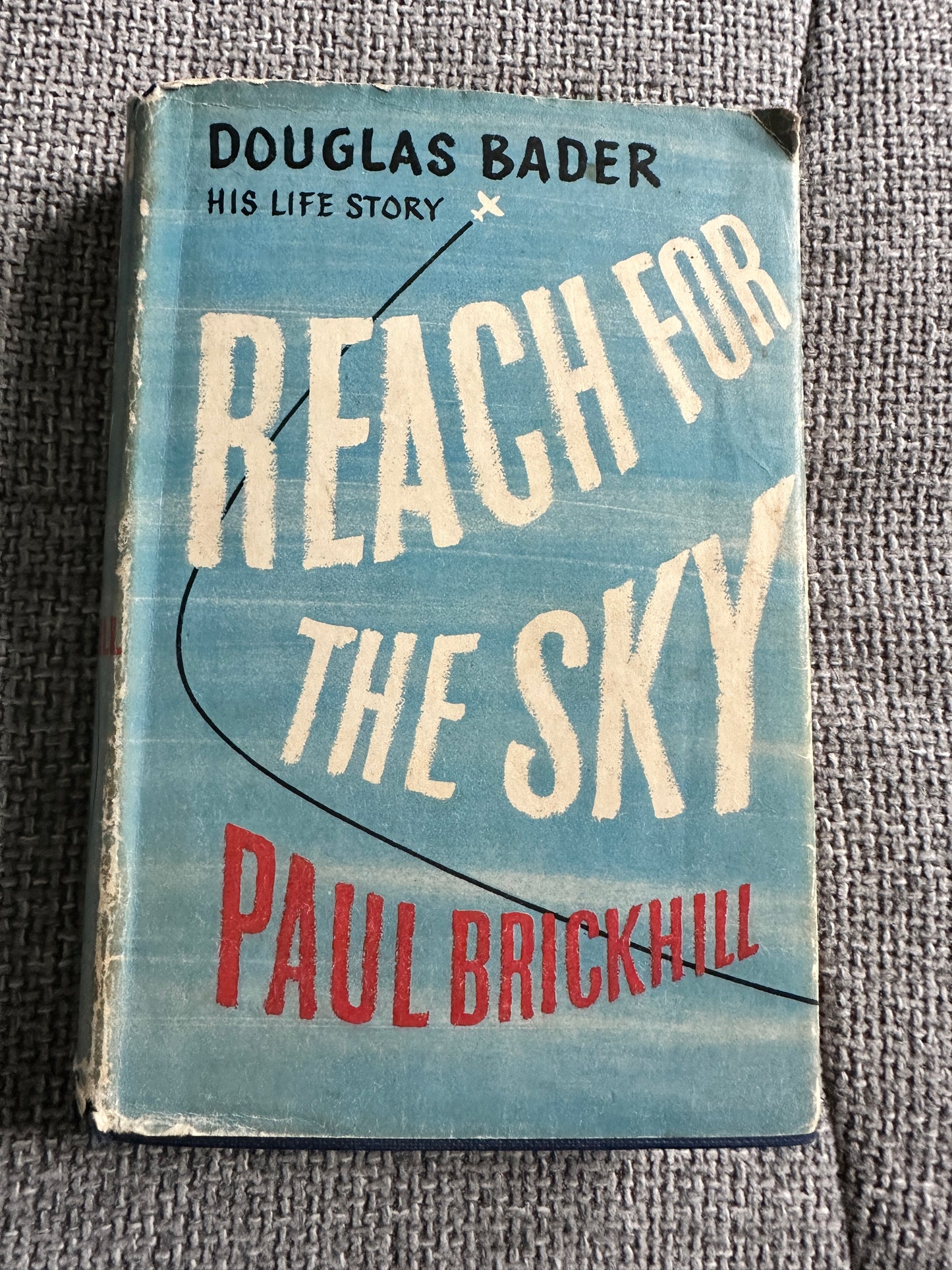 1954*1st* Reach For The Sky: Douglas Bader His Life Story - Paul Brickhill(Collins Publisher)