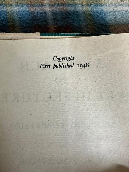 1948*1st* Approach To Architecture- Manning Robertson & N. K. Robertson (Edward Arnold & Co)