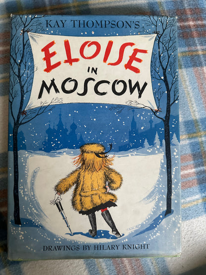 1960*1st* Eloise In Moscow - Kay Thompson(Illust Hilary Knight) Max Reinhardt Ltd Published