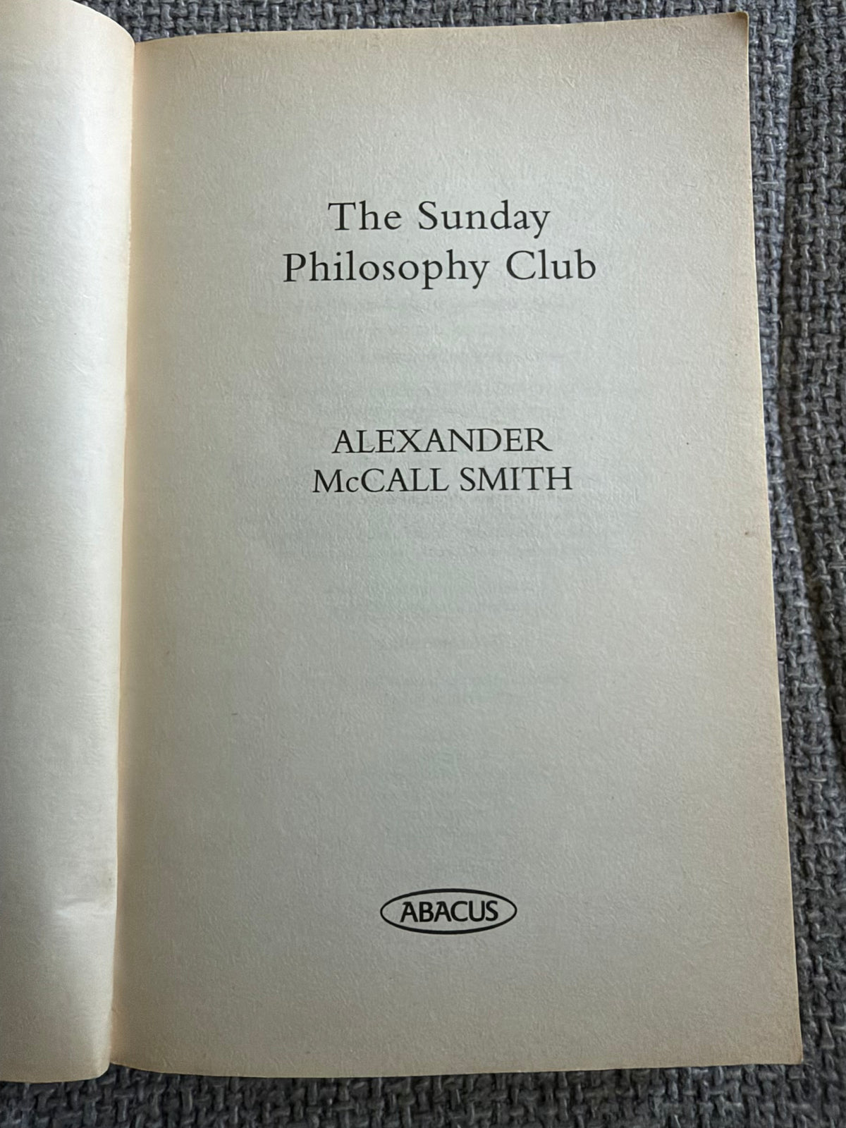 2005 The Sunday Philosophy Club - Alexander McCall Smith (Abacus)