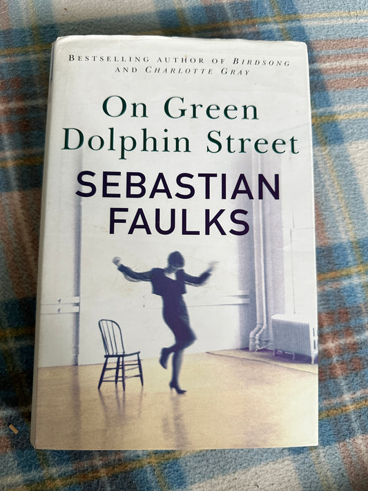 2001*1st* On Green Dolphin Street - Sebastian Faulks(Hutchinson)