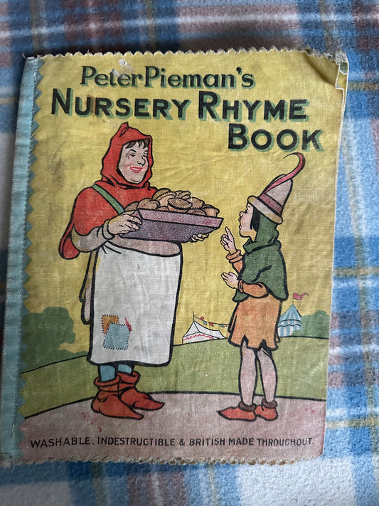 1928 Peter Pieman’s Nursery Rhyme Book(Washable Indestructible & British Throughout) Rag book published Lewis Howell & Co. Ltd.