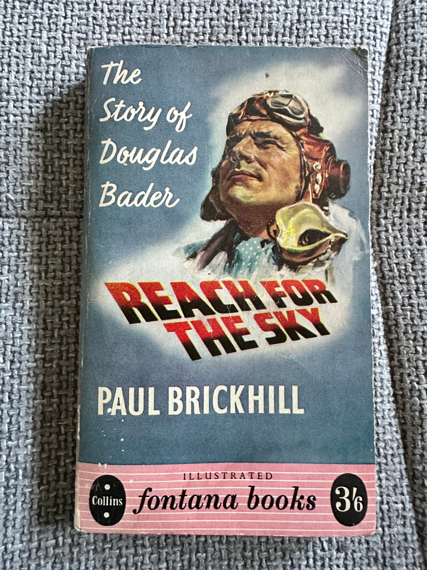 1957*1st* Reach For The Sky(The Douglas Bader Story) Paul Brickhill(Fontana Books)