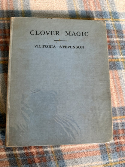 1944*1st* Clover Magic - Victoria Stevenson(Pauline Baynes illustration) Country Life