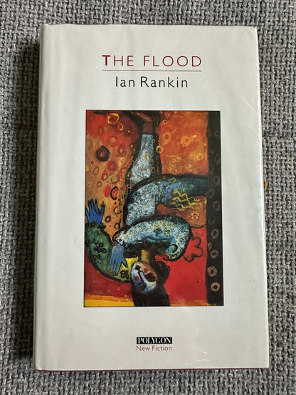1986*1st* The Flood - Ian Rankin (Polygon) Hardback one of only 200 printed.