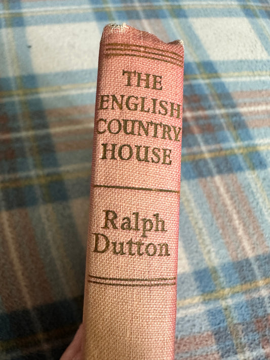 1949 The English Country House - Ralph Dutton(B. T. Batsford published)