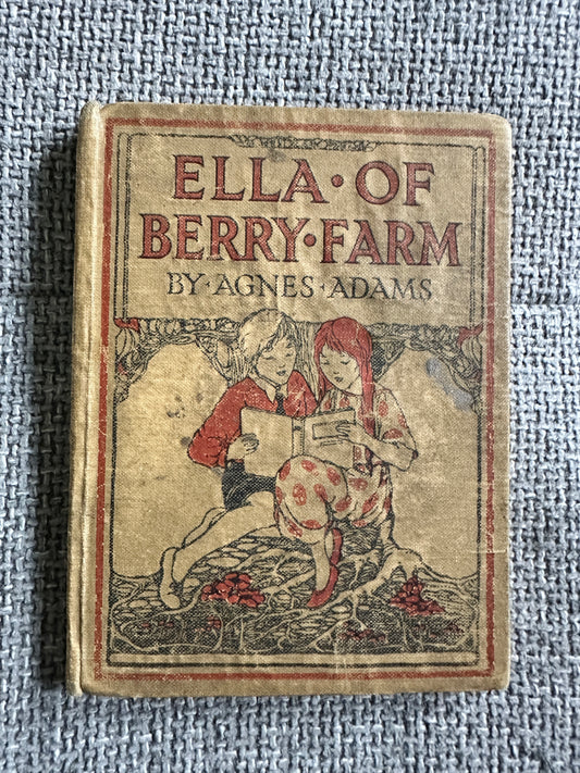 1920 Ella Of Berry Farm - Agnes Adams(M. A. Johnston Illust)Humphrey Milford