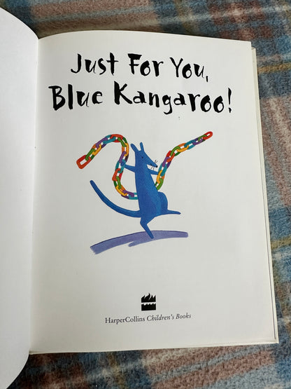 2005*1st* Just For You Blue Kangaroo! - Emma Chichester Clark(HarperCollins)