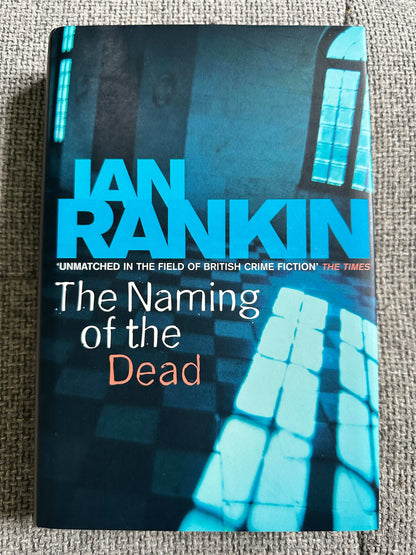 2006*Signed 1st * The Naming Of The Dead - Ian Rankin (Orion)