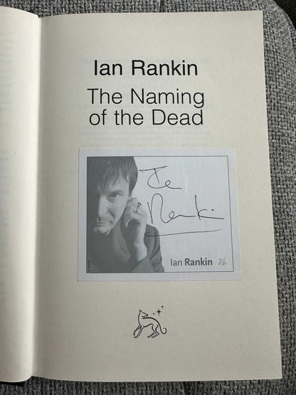 2006*Signed 1st * The Naming Of The Dead - Ian Rankin (Orion)