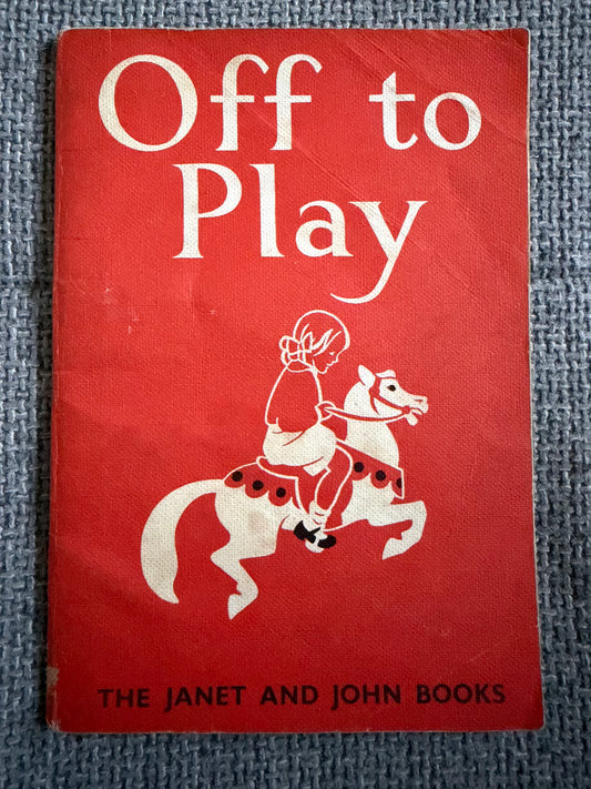 1965 Janet and John Children's Book - Off To Play with Adorable Illustrations
