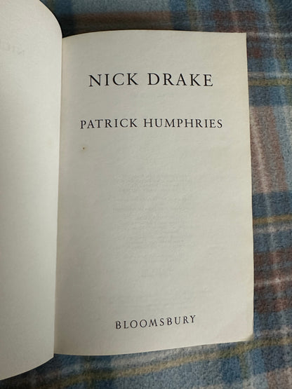 1998 Nick Drake (The Biography) Patrick Humphries(Bloomsbury)