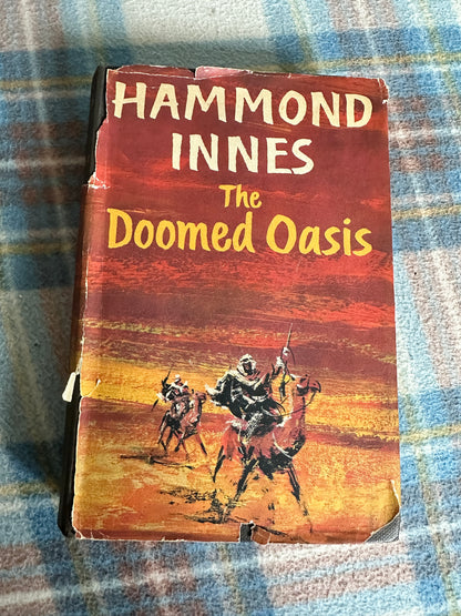 1960*1st* The Doomed Oasis - Hammond Innes(Collins)