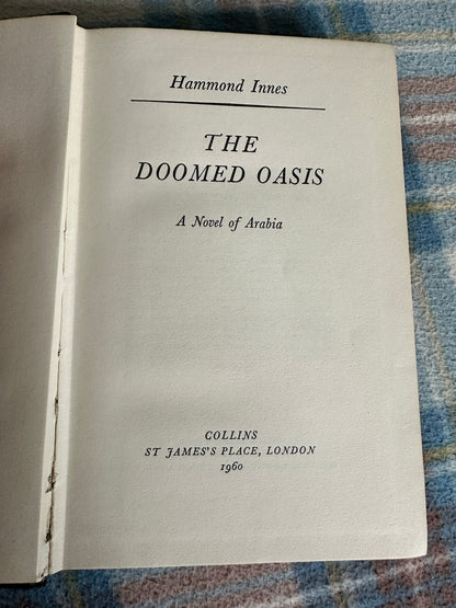 1960*1st* The Doomed Oasis - Hammond Innes(Collins)