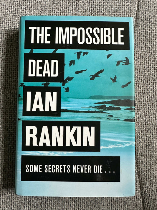 2011*1st* The Impossible Dead - Ian Rankin (Orion)