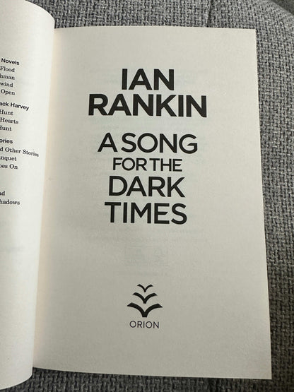 2020*1st* A Song For The Dark Times - Ian Rankin (Orion)