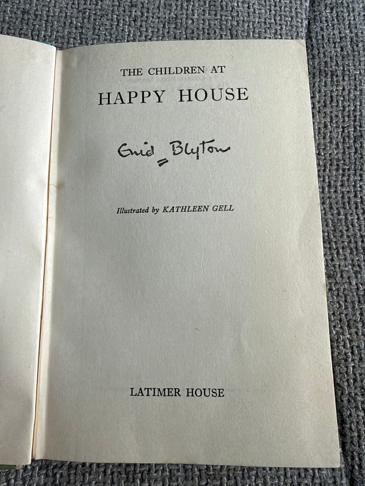 1955 The Children At Happy House - Enid Blyton (Kathleen Gell illust) Latimer House
