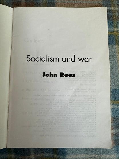1998 Socialism & War - John Rees(Socialist Workers Party Published)