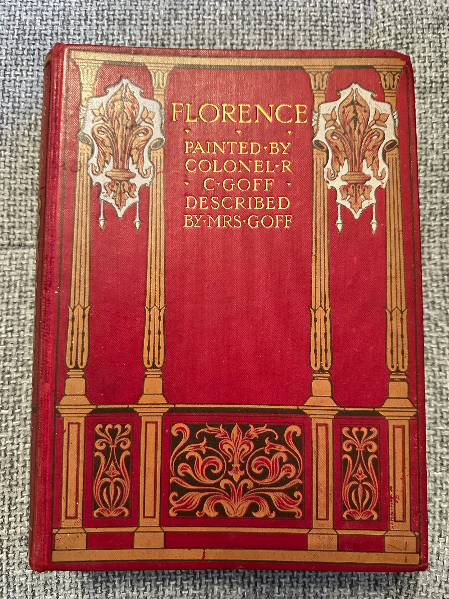 1906*1st* Florence Painted By Colonel R. C. Goff Described by Mrs Clarissa Goff(A&C Black Publishers)