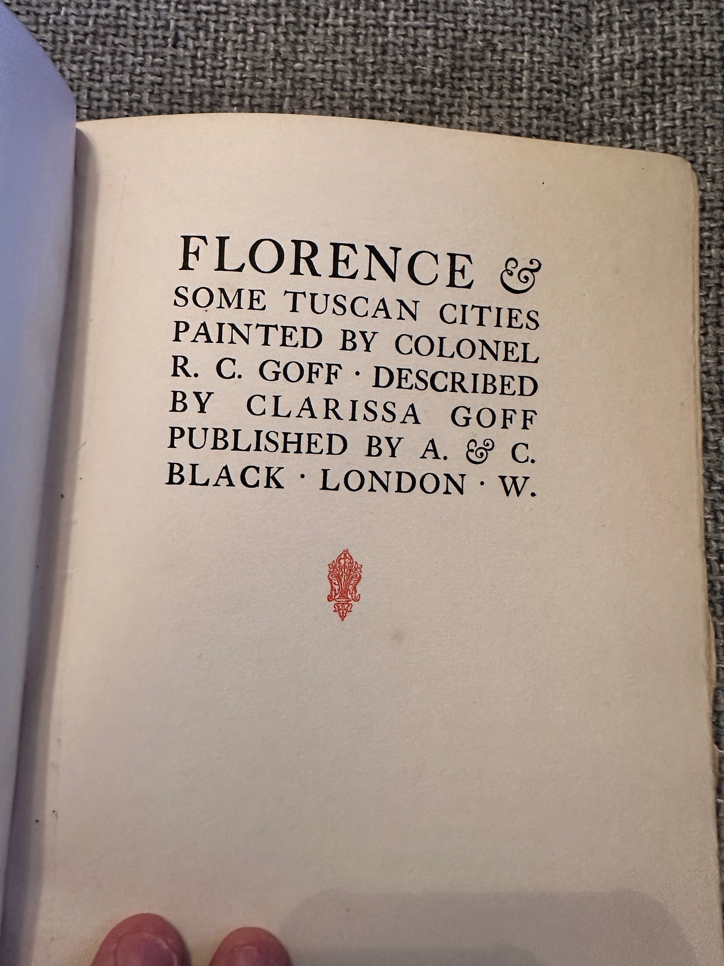 1906*1st* Florence Painted By Colonel R. C. Goff Described by Mrs Clarissa Goff(A&C Black Publishers)