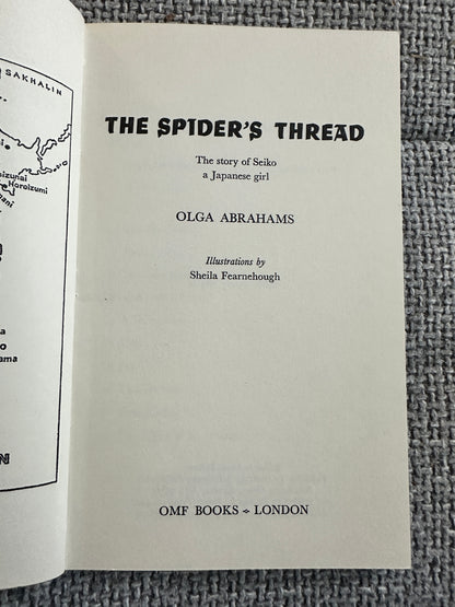 1973*1st* The Spider’s Thread(The Story Of Seiko A Japanese Girl) - Olga Abrahams (Overseas Missionary Fellowship) Sheila Fearnehough Illust)