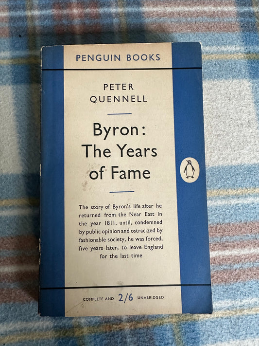 1954*1st* Byron: The Years Of Fame -  Peter Quennell(Penguin Books)