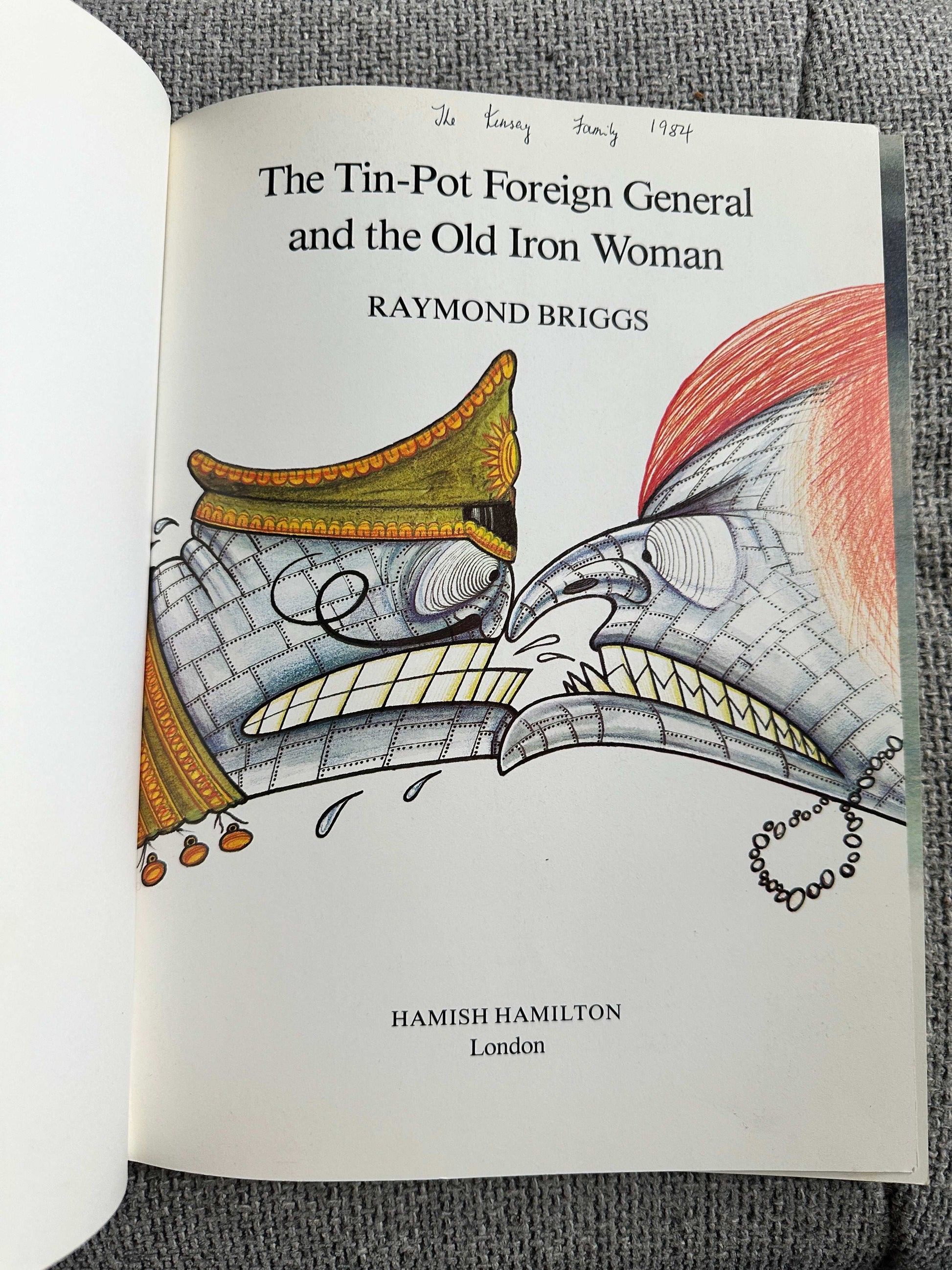 1984*1st* The Tin-Pot Foreign General & The Old Iron General - Raymond Briggs (Hamish Hamilton)