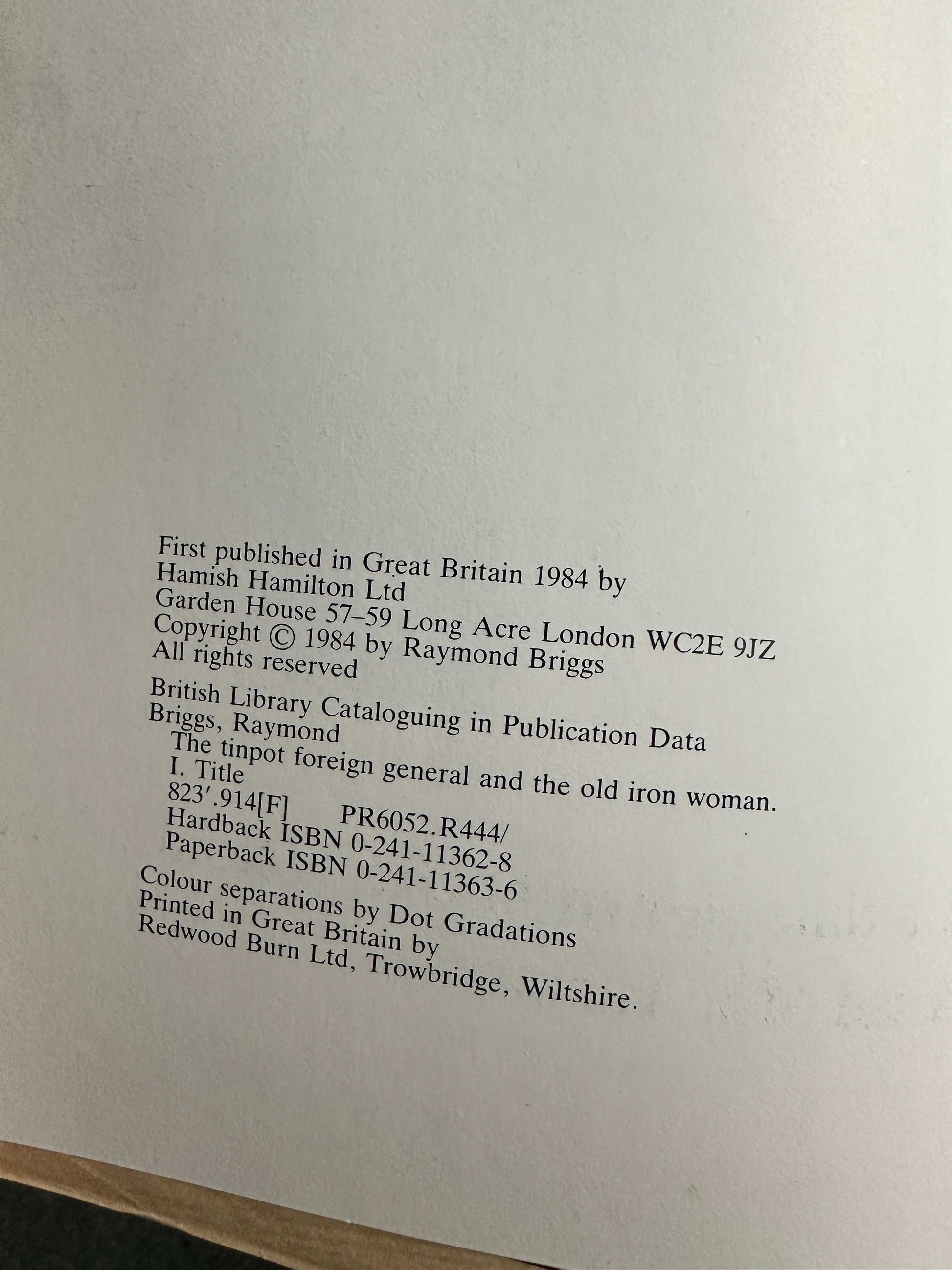 1984*1st* The Tin-Pot Foreign General & The Old Iron General - Raymond Briggs (Hamish Hamilton)