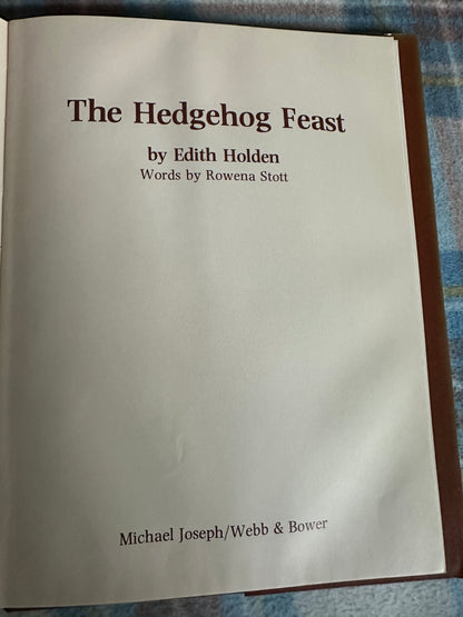 1978*1st* The Hedgehog Feast - Edith Holden(Retold by Rowena Stott her Grand Niece) Michael Joseph/Webb & Bower