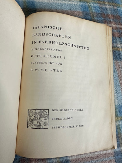 1953 Japanische Landschaften In Farbholzschnitten - Otto Kümmel(Hokusai, Gakutei, Hokuju, Eisen, Hiroshige, Kanazawa(Der Silberne Quell in Baden - Baden Sadly 4 Pictures missing