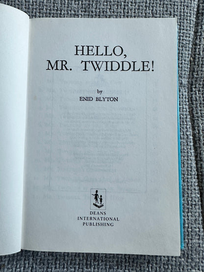 1986 Hello Mr. Twiddle - Enid Blyton(Deans International)