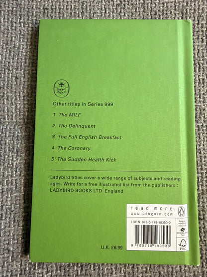 2015 The Mid-Life Crisis (Series 999) J. A. Hazeley & J. P. Morris (Ladybird Books Ltd)