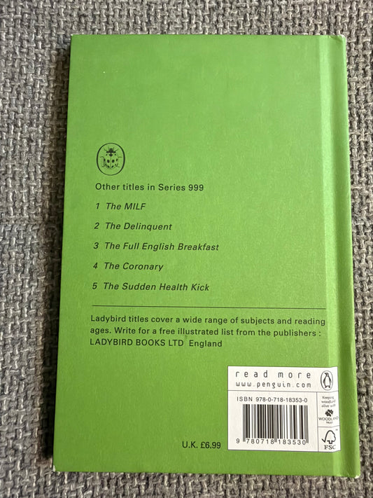 2015 The Mid-Life Crisis (Series 999) J. A. Hazeley & J. P. Morris (Ladybird Books Ltd)