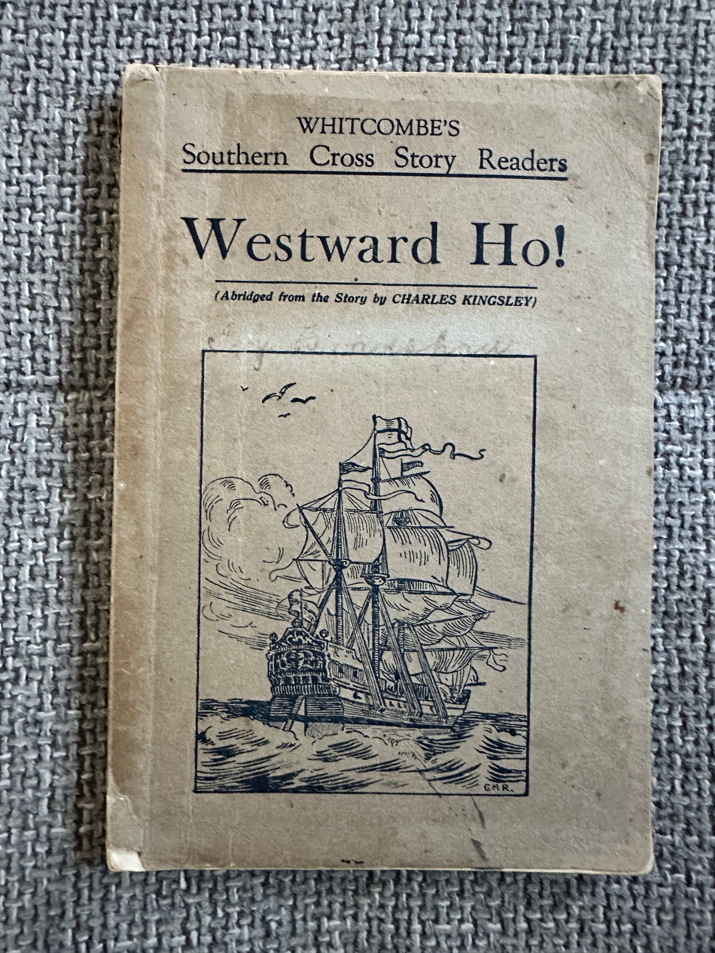 1930’s Westward Ho! - Charles Kingsley(Southern Cross Story Readers)Whitcombe & Tombs Ltd