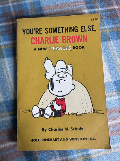 1968*1st* You’re Something Else Charlie Brown - Charles M. Schulz(Holt, Rinehart & Winston)