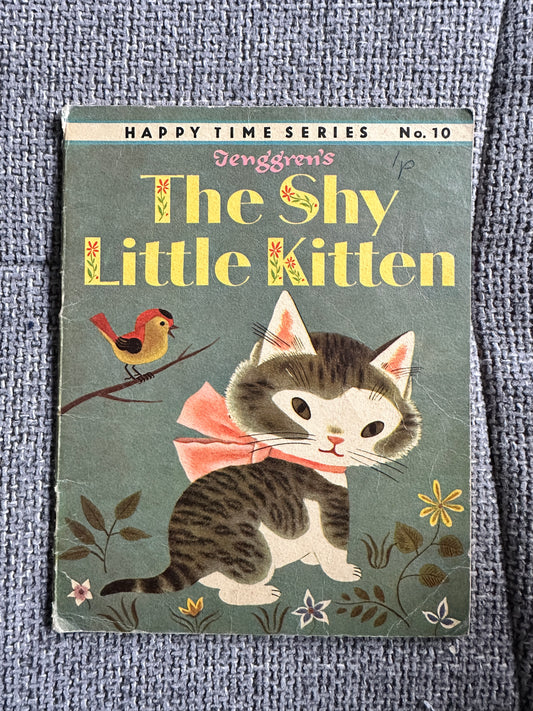 1962 The Shy Little Kitten(Happy Time Series no10) Cathleen Schurr (Gustaf Tenggren Illust)Golden Pleasure Books