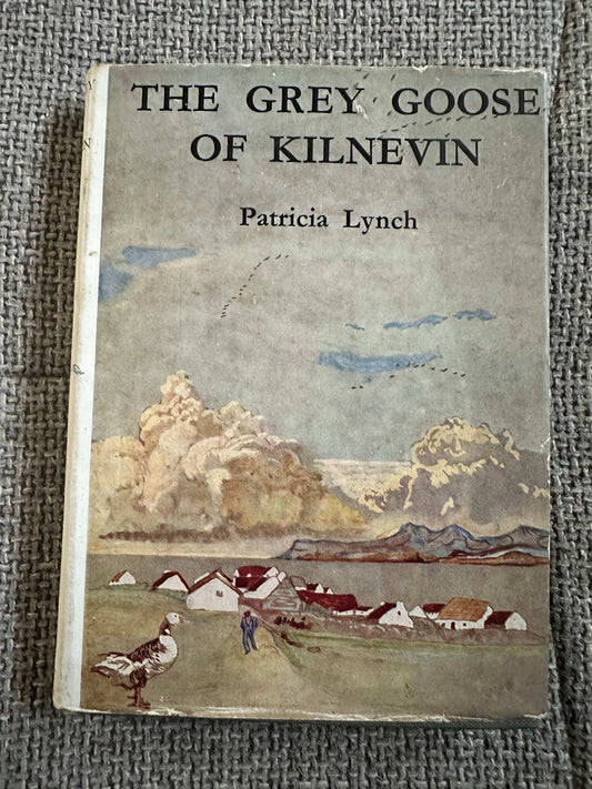 1959 The Grey Goose Of Kilnevin - Patricia Lynch (John Keating Illust) J. M. Dent & Sons Ltd