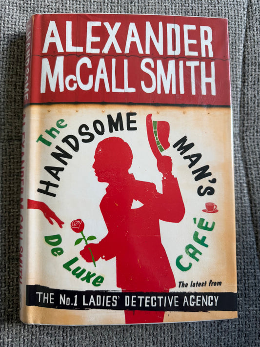 2014*1st* The Handsome Man’s Deluxe Cafe - Alexander McCall Smith(Little Brown)